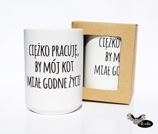 kubek ciężko pracuję by mój kot miał godne życie
